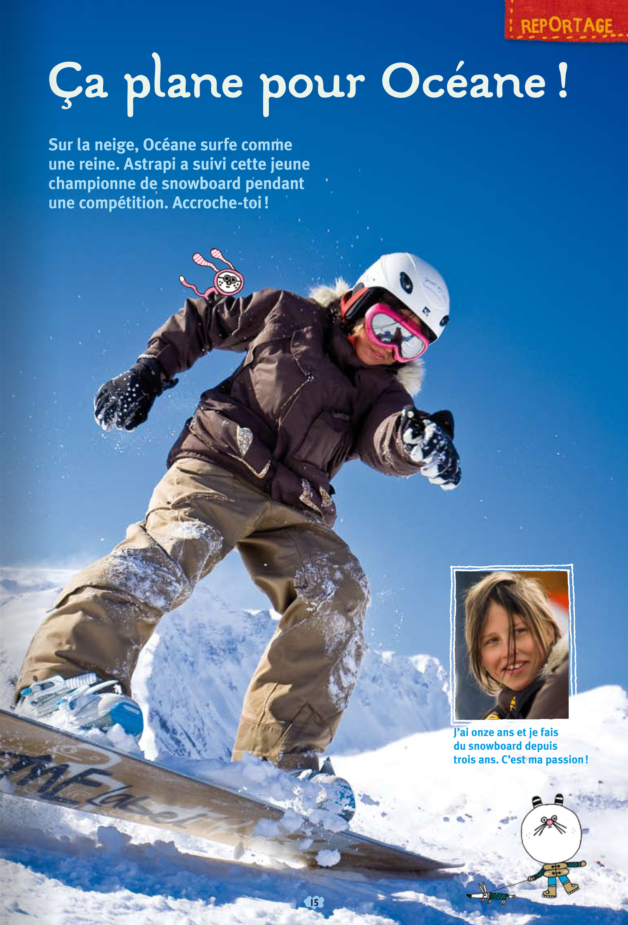 Reportage paru dans le magazine Astrapi n°698 sur la passion sportive d'Océane Laubry, championne de snowboard - Texte Anne Francou & photos Aurélien Brusini